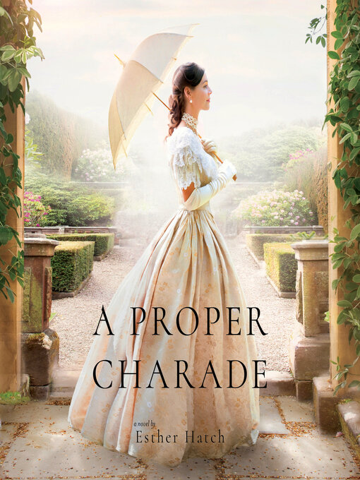 Title details for A Proper Charade by Esther Hatch - Available